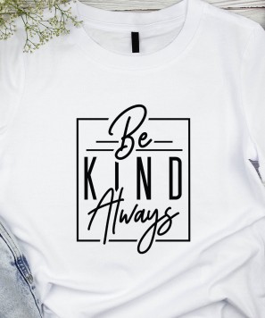 Tricou personalizat "Be Kind"